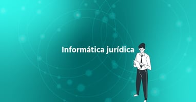 Informática Jurídica: del archivo físico al ecosistema digital que transforma el trabajo legal