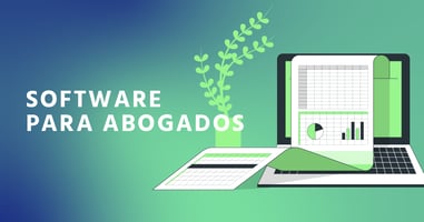 Software para Abogados: En Qué Fijarte al Contratar Uno