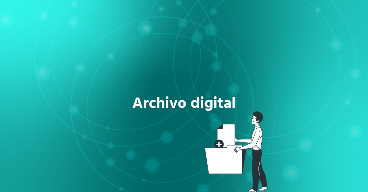 Archivo Digital: Qué Es, Cómo Implementarlo y Por Qué el de tu Área Legal Probablemente No Está Funcionando