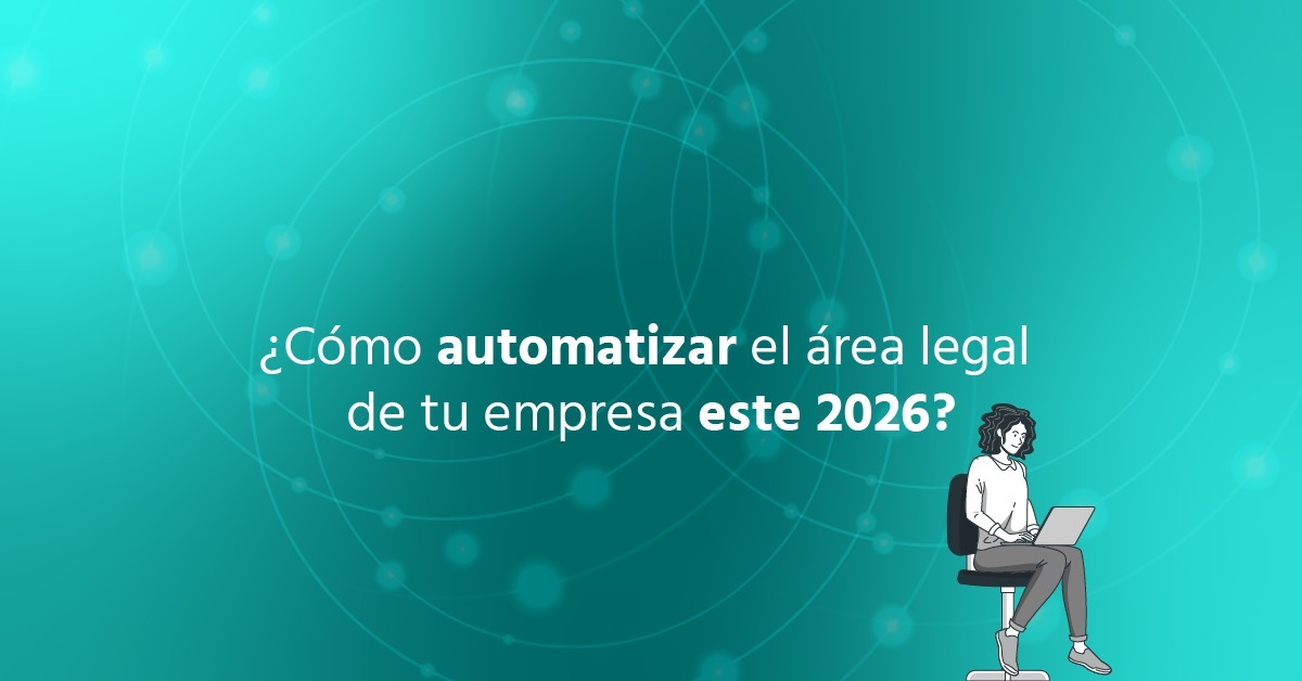 Cómo automatizar el área legal de tu empresa en 2026